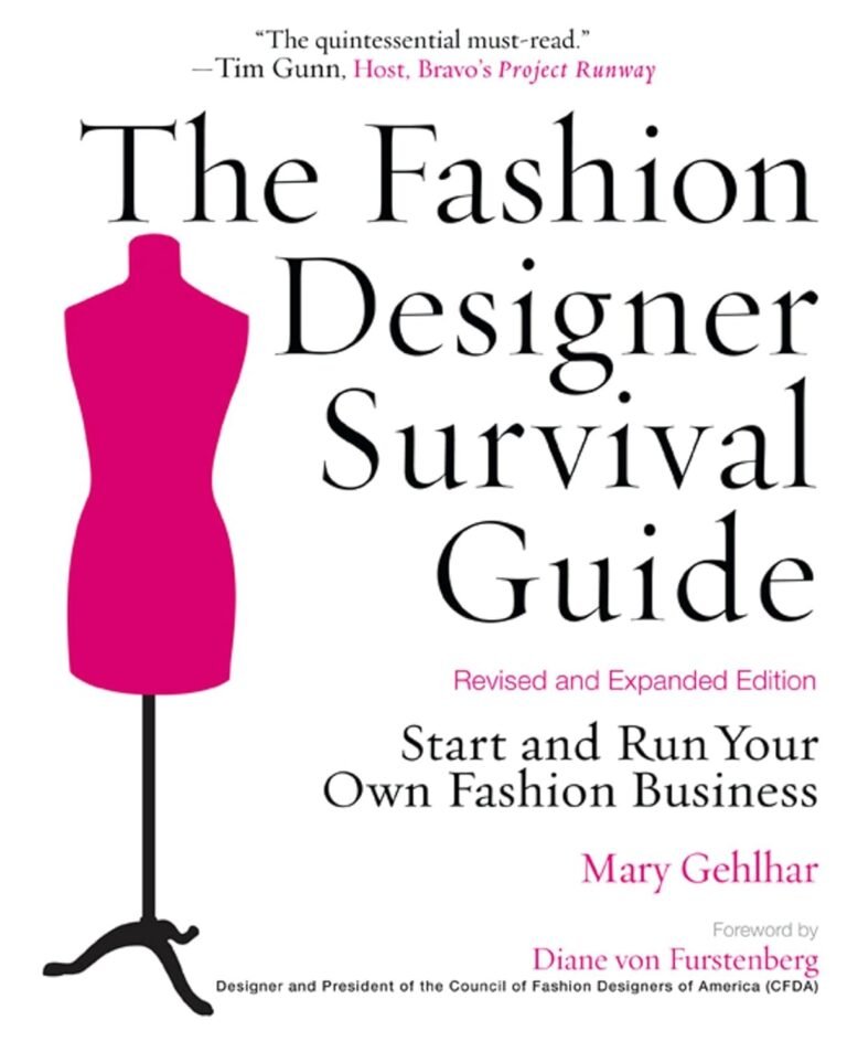 The Fashion Designer Survival Guide, Revised and Expanded Edition: Start and Run Your Own Fashion Business